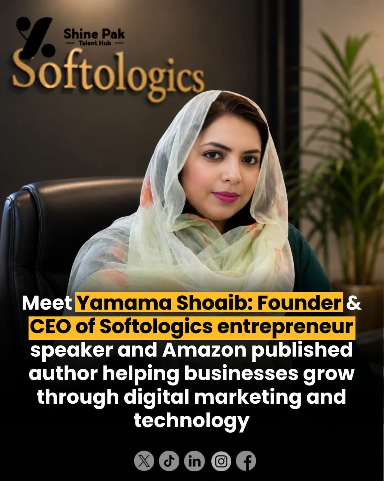 Yamama Shoaib featured by Shine Pak Talent Hub — Founder & CEO of Softologics